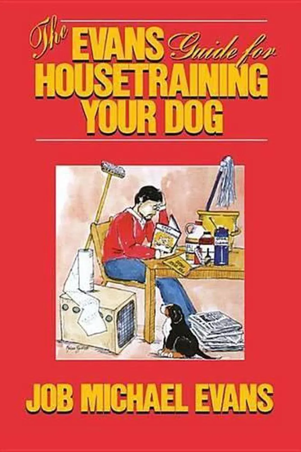 The Evans Guide for Housetraining Your Dog by Job Michael Evans: Used