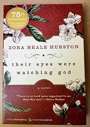 Their Eyes Were Watching God, by Hurston