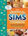 The Unofficial Sims Cookbook: From Baked Alaska to Silly Gummy Bear Pancakes, 85+ Recipes to Satisfy the Hunger Need