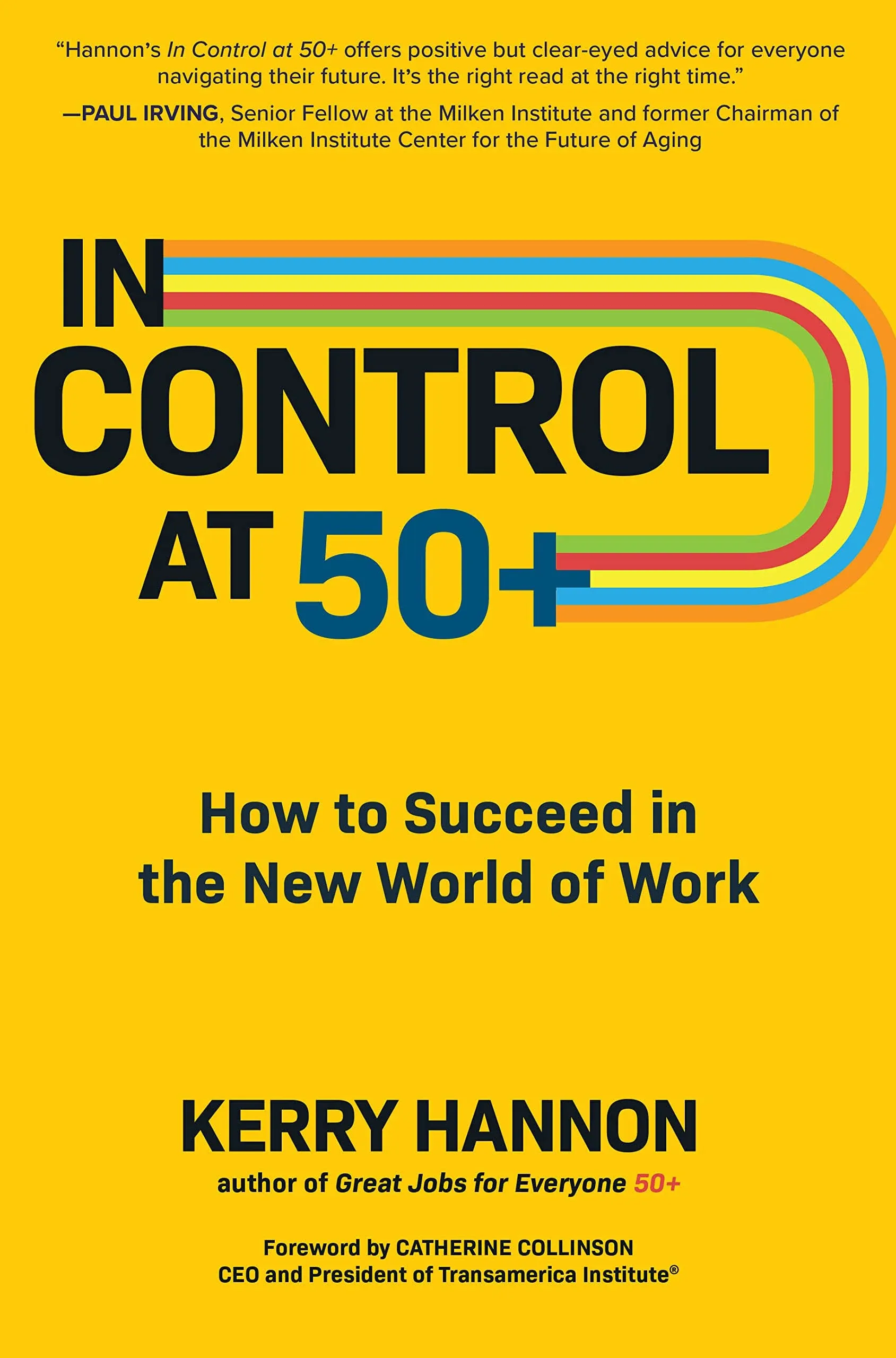 In Control at 50+: How to Succeed in the New World of Work [Book]