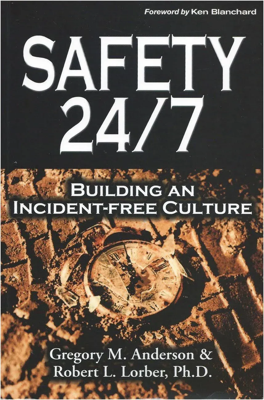 Safety 24/7: Building an Incident-free Culture