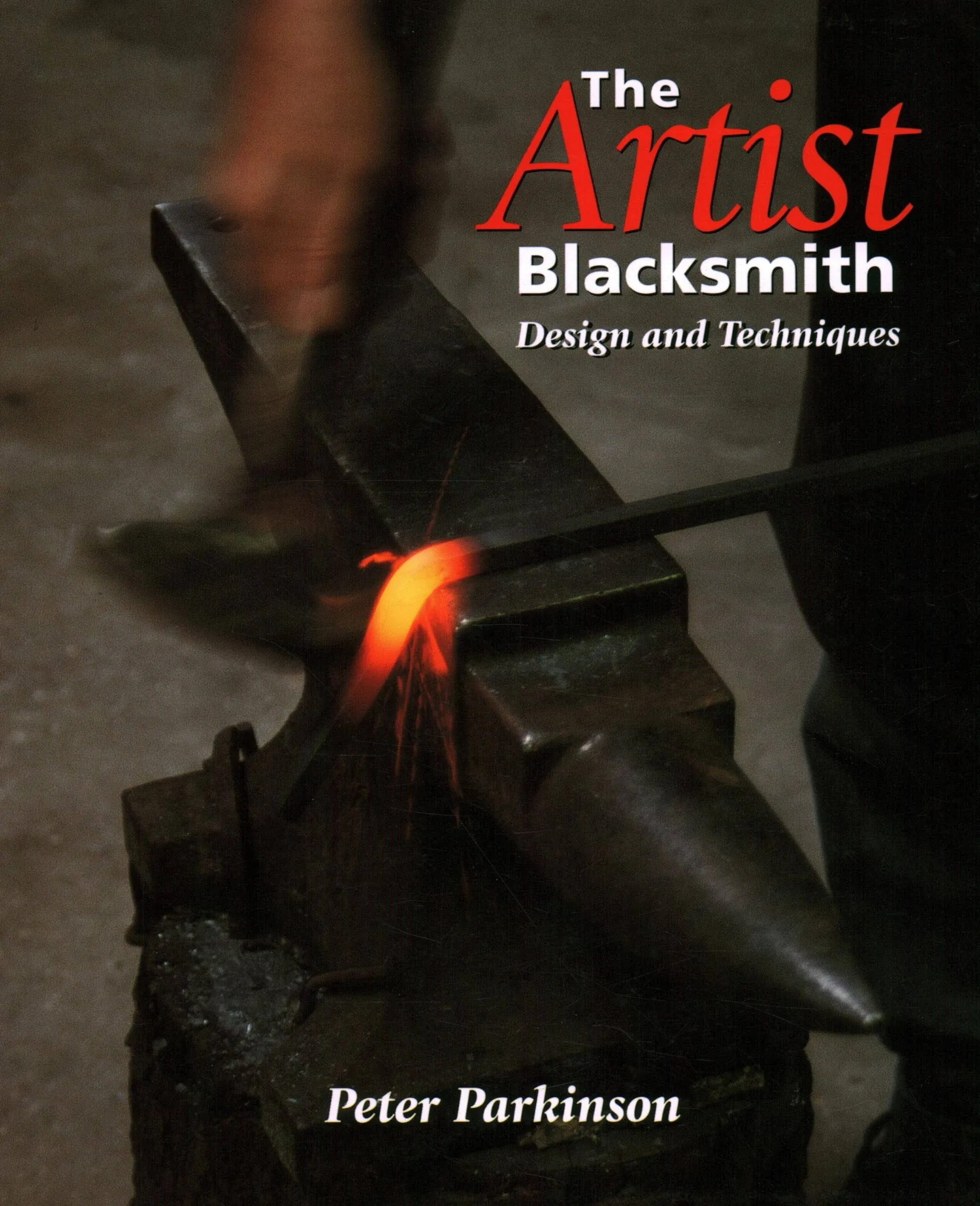 The Artist Blacksmith: Design and Techniques