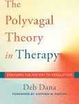 Polyvagal Theory in Therapy / Clinical Applications of the Polyvagal Theory Two- Book Set