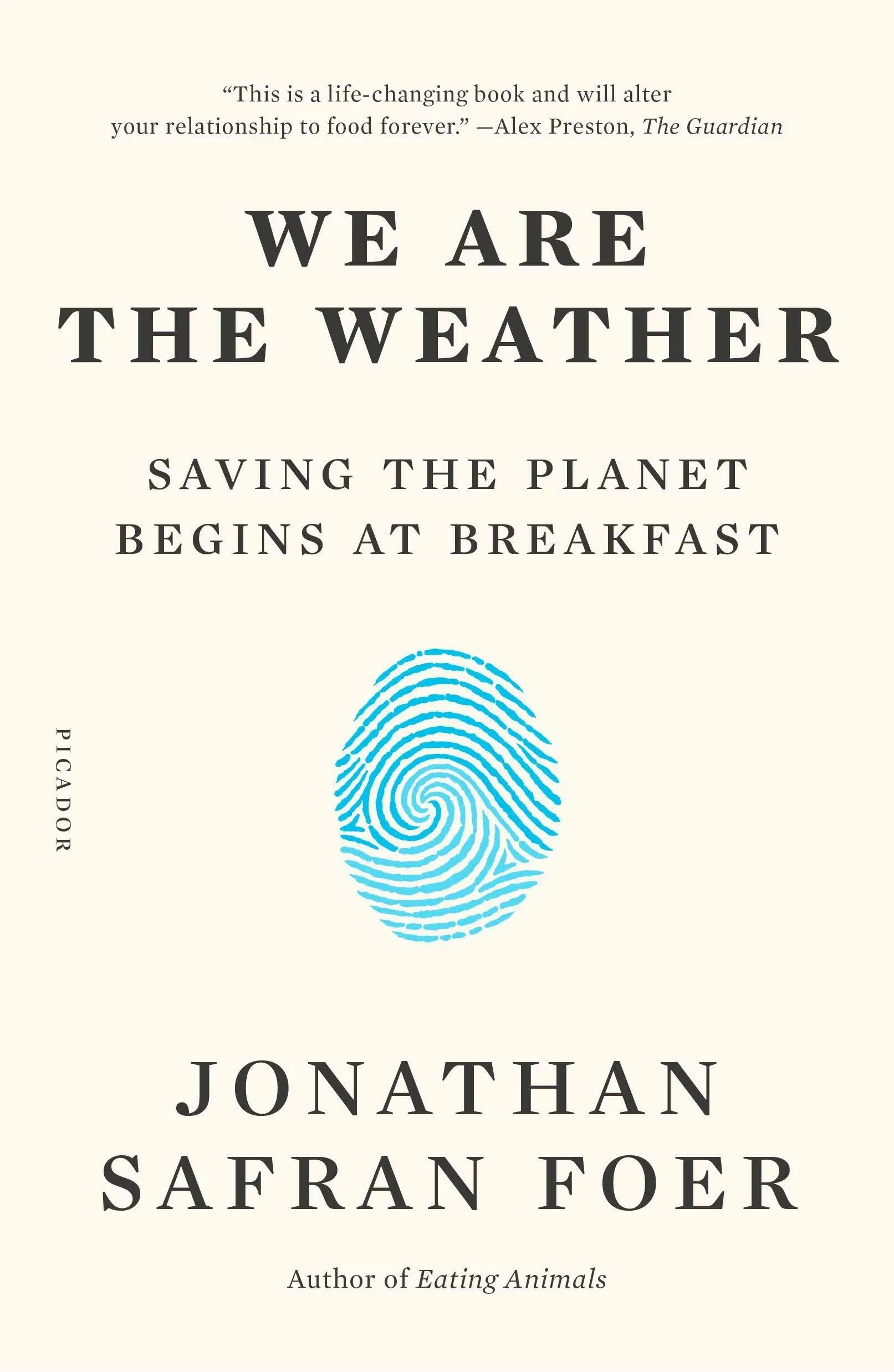 We Are the Weather: Saving the Planet Begins at Breakfast [Book]