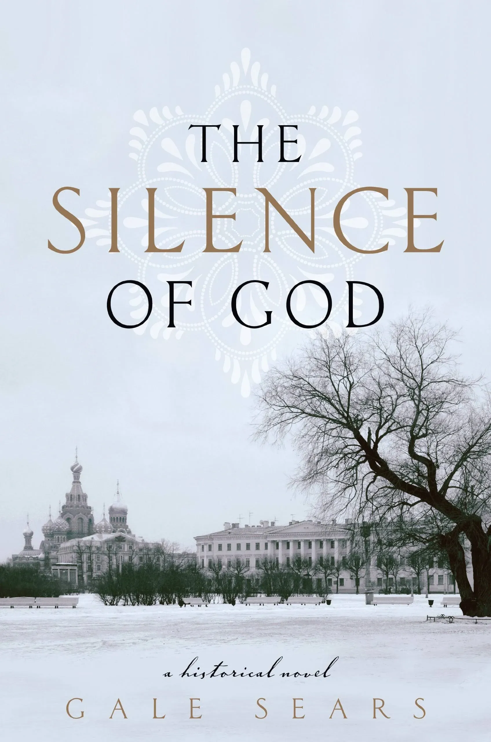 The Silence of God by Gale Sears - Hardcover - June 2010 - from The Book Garden (SKU: 371795)