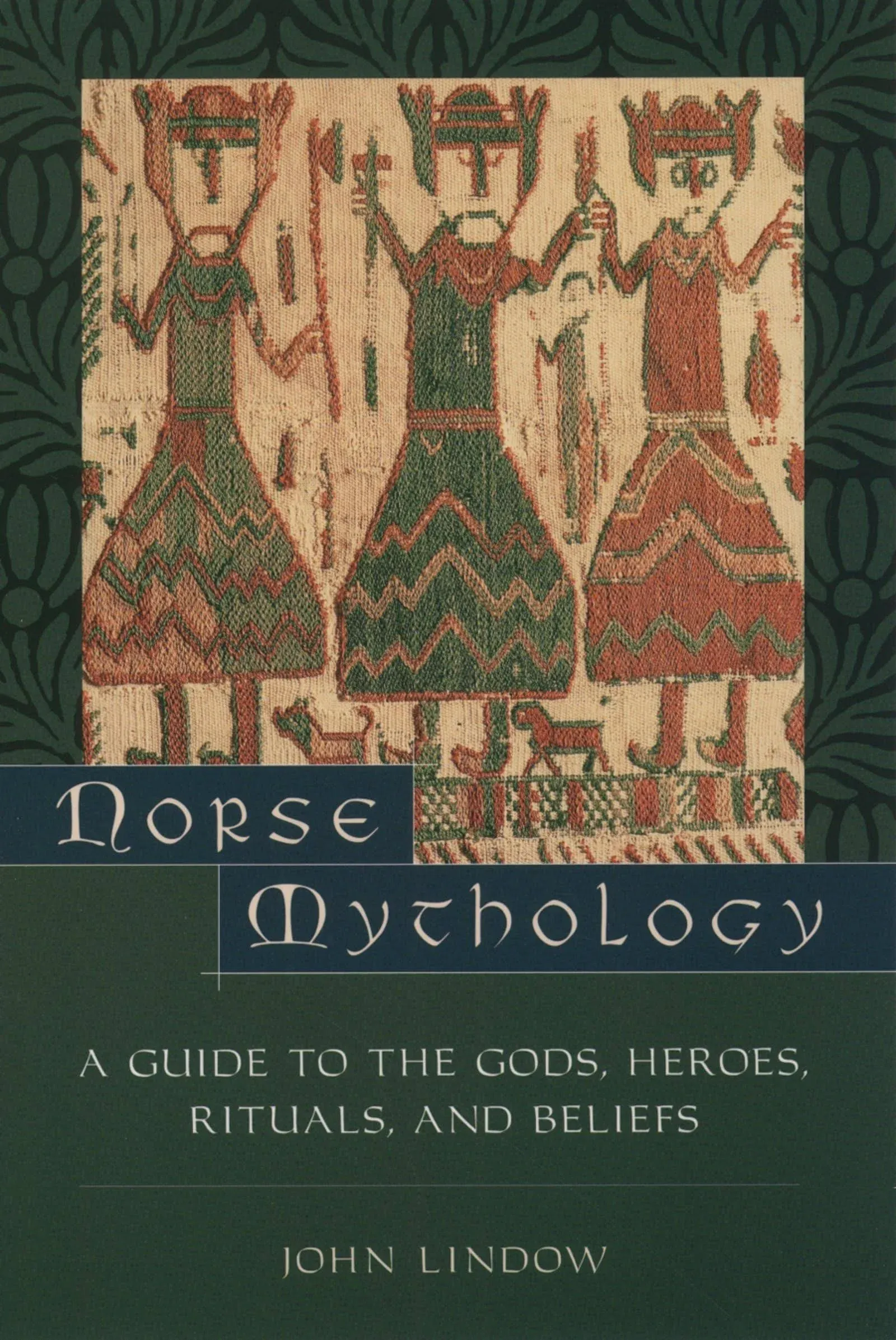 Norse Mythology A Guide to Gods, Heroes, Rituals, and Beliefs 1st edition