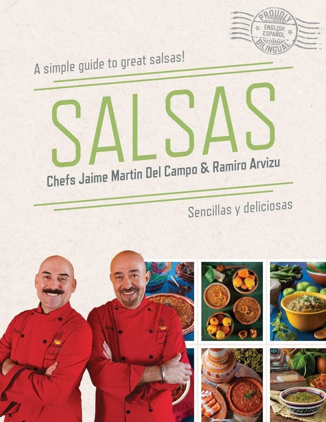 Salsas: A Simple Guide To Great Salsas! (Bilingual) [Book]