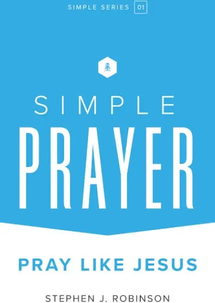 Simple Prayer: Pray Like Jesus [Book]