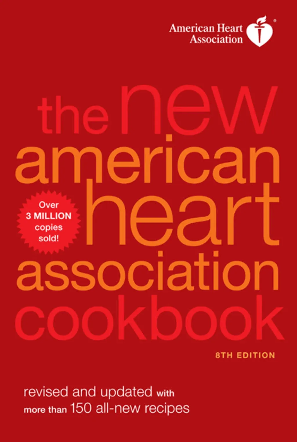 The New American Heart Association Cookbook, 8th Edition: Revised and Updated with More Than 150 All-New Recipes by American Heart Association - Paperback - from REVOLVER MARKET LLC (SKU: 59DWVY0001SW_ns)