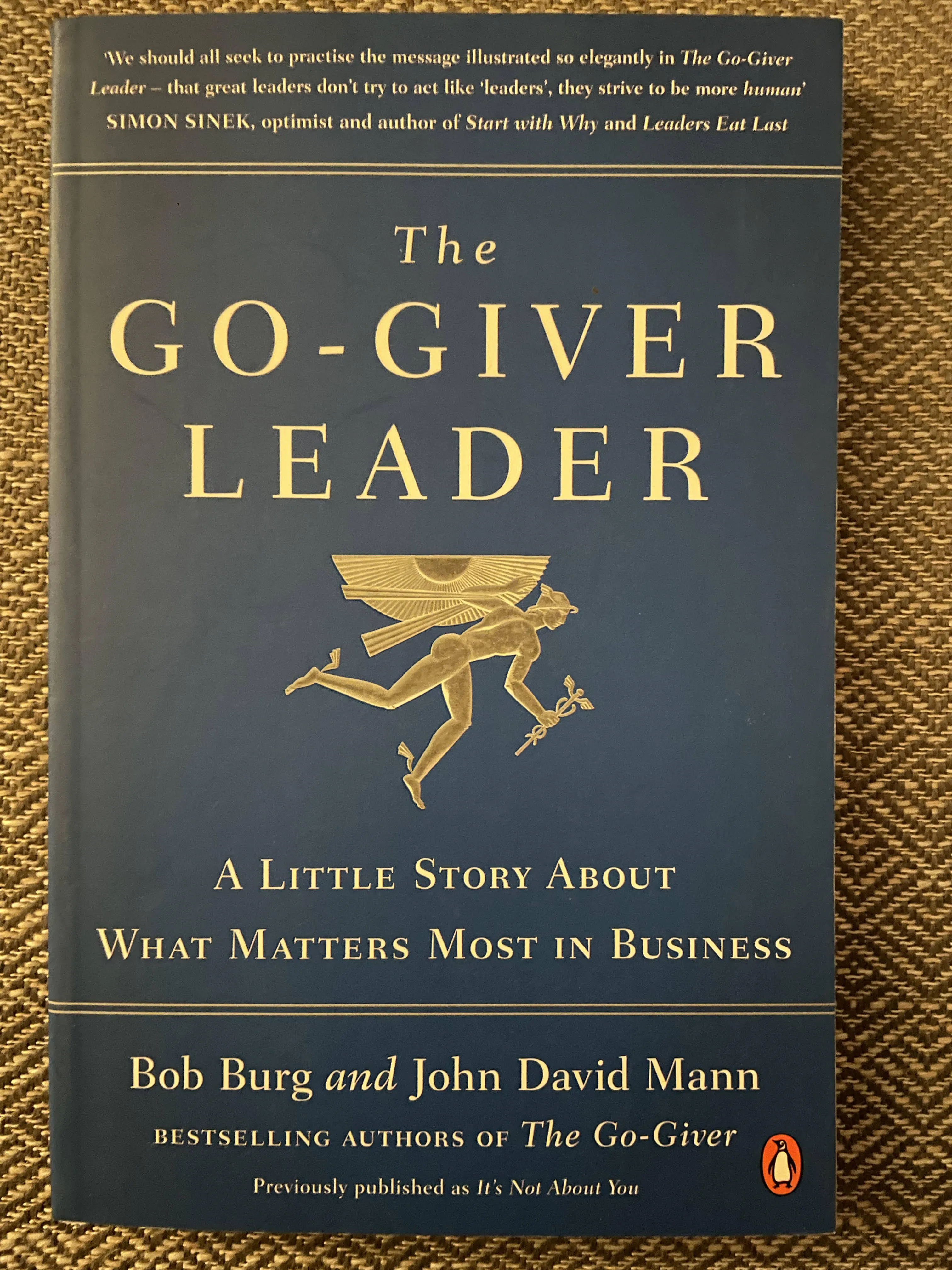 The Go-Giver Leader: A Little Story about What Matters Most in Business [Book]