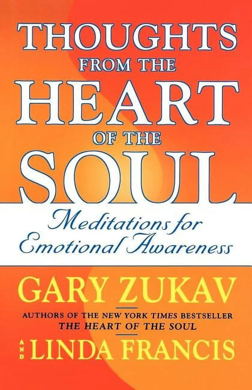 Thoughts from the Heart of the Soul: Meditations on Emotional Awareness [Book]