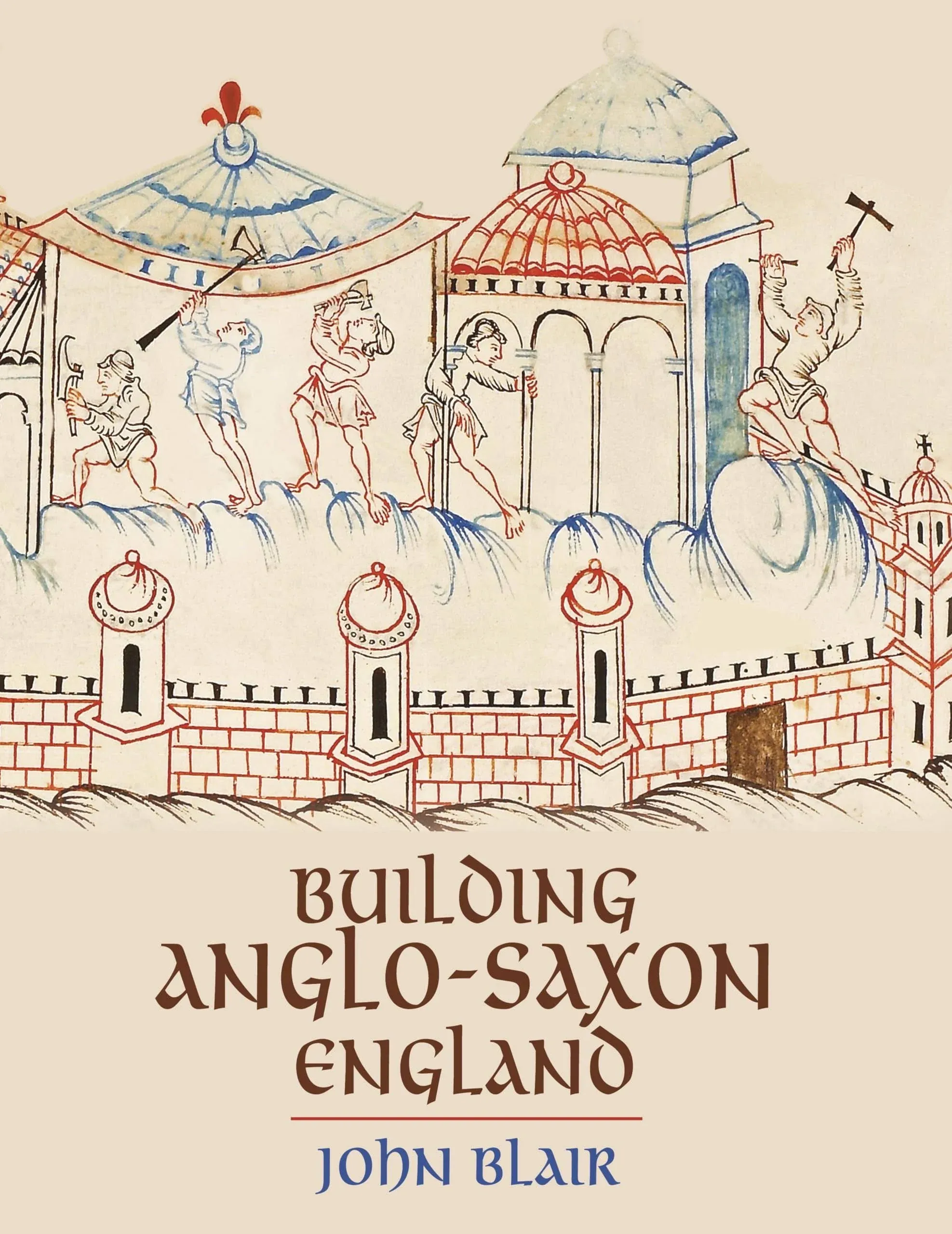 Building Anglo-Saxon England [Book]