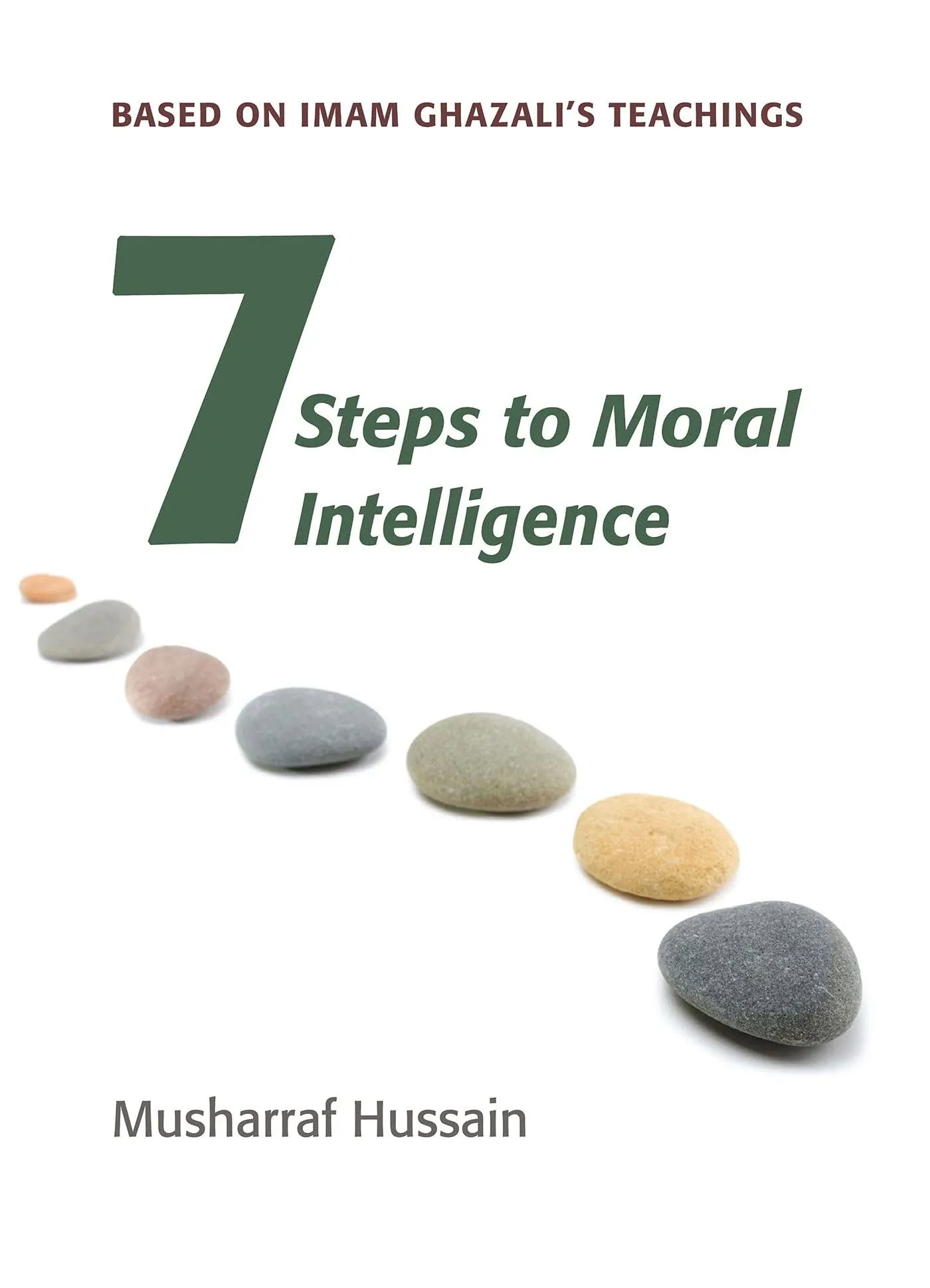 Seven Steps to Moral Intelligence [Book]