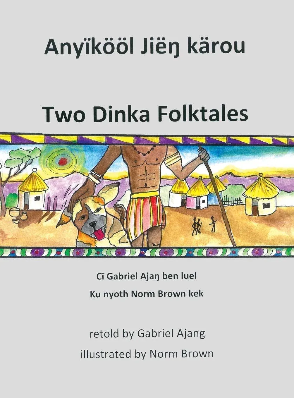 Two Dinka Folktales [Book]