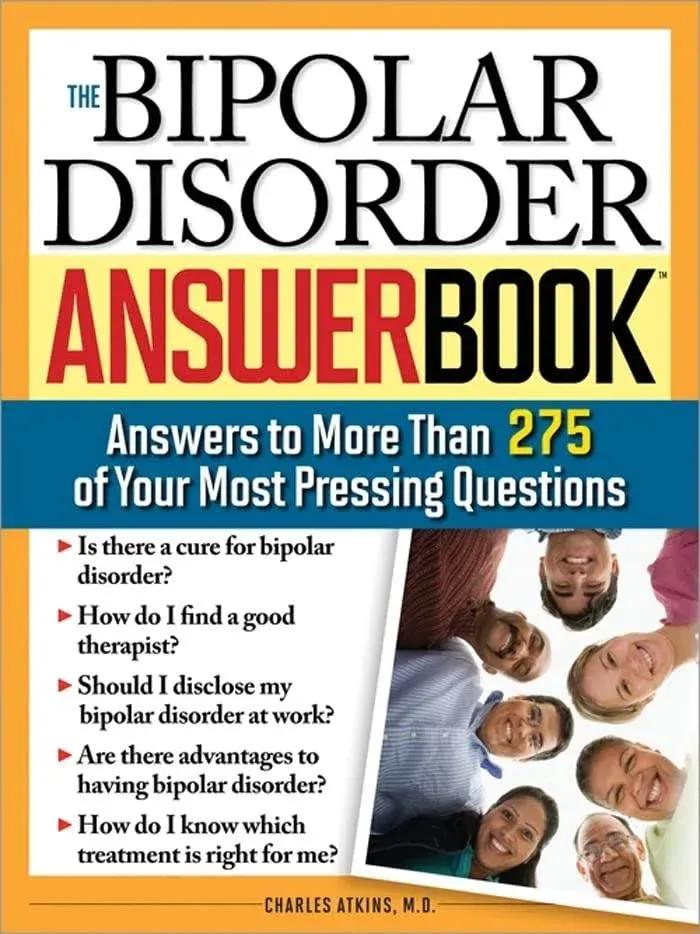 The Bipolar Disorder Answer Book: Answers to More Than 275 of Your Most Pressing ...