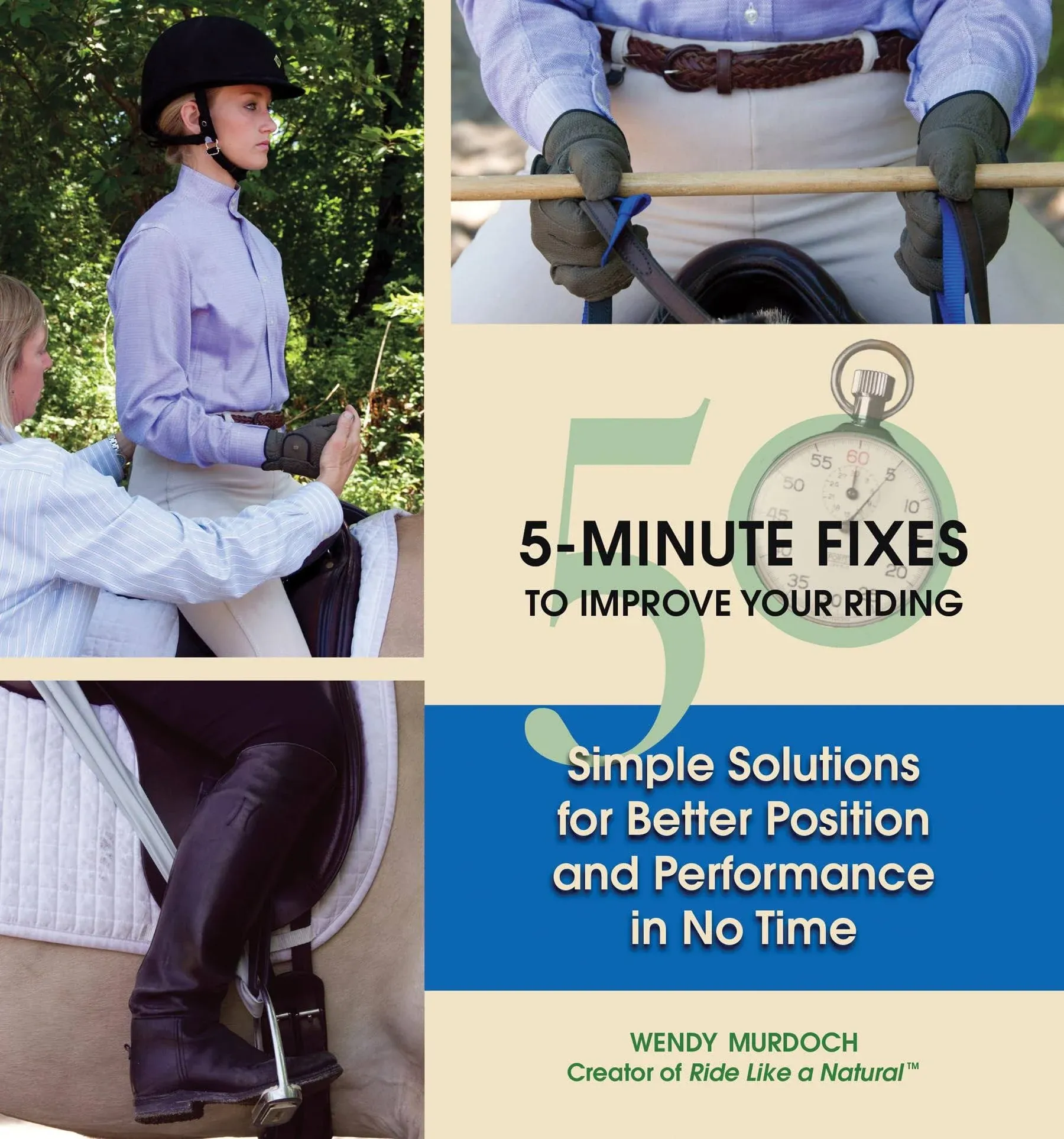 50 5-Minute Fixes to Improve Your Riding: Simple Solutions for Better Position ...