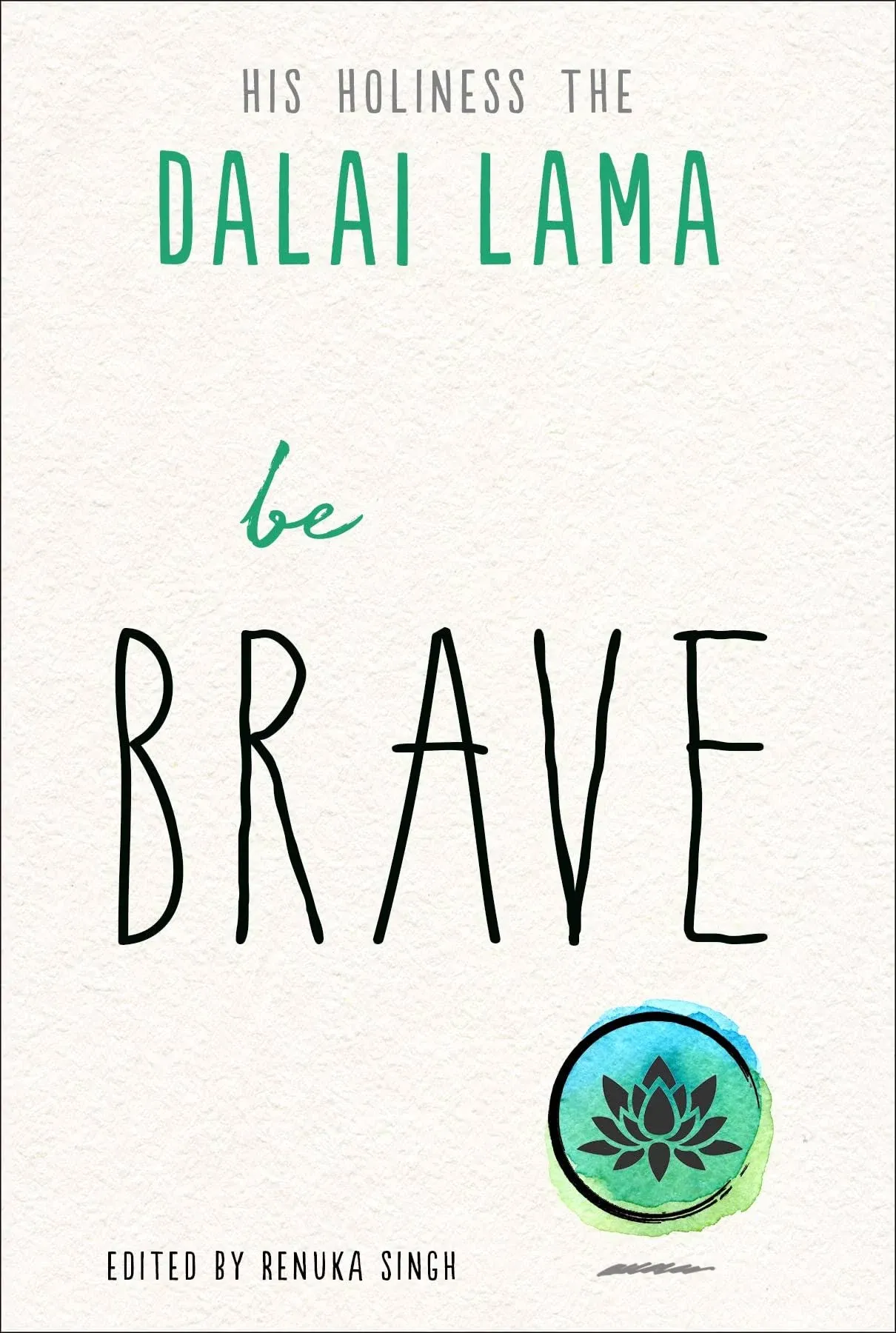 New, Be Brave (The Dalai Lama’s Be Inspired), Lama, Dalai, Book