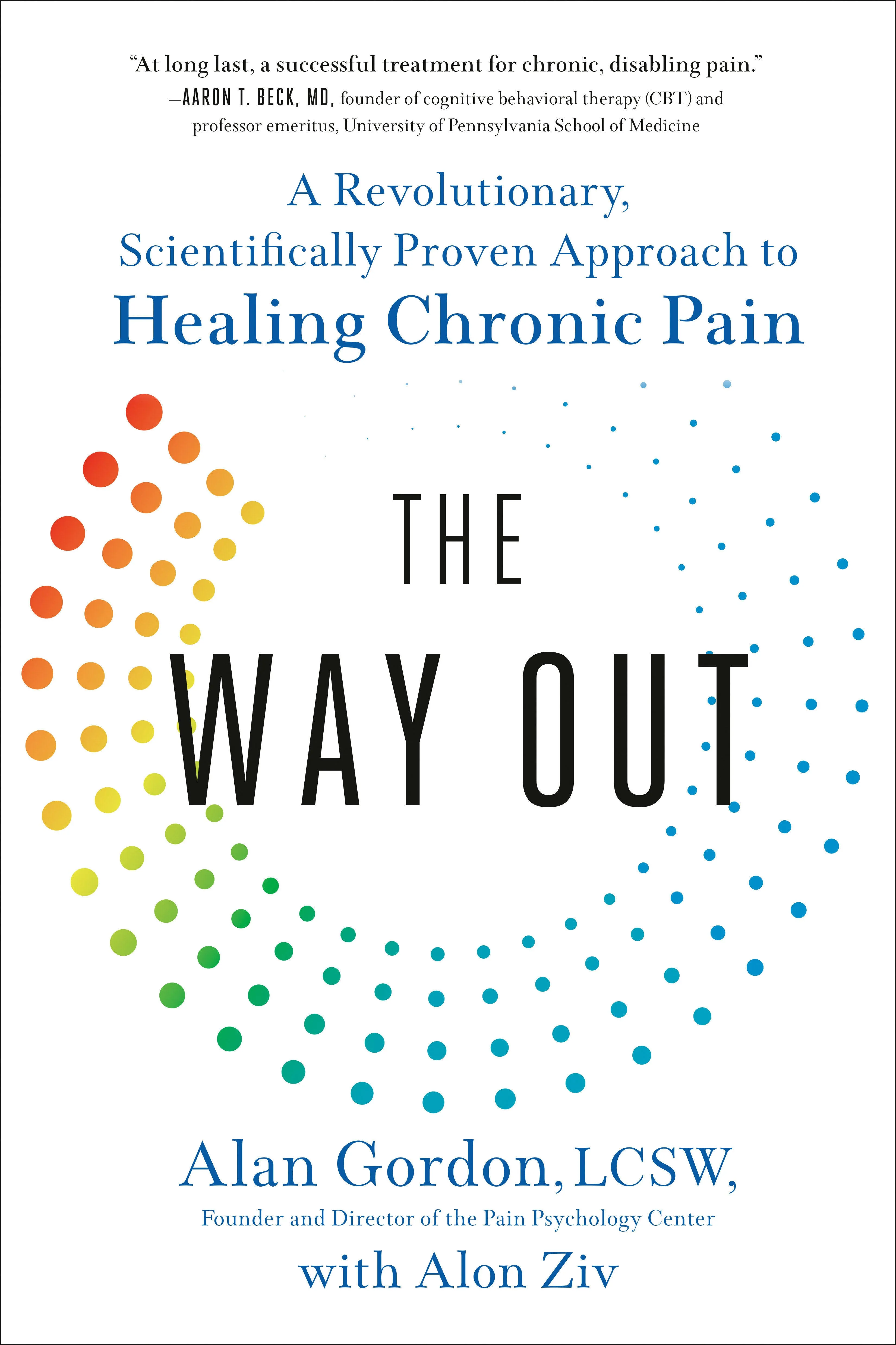 Workbook for The Way Out: A Revolutionary, Scientifically Proven Approach to Healing Chronic Pain: A Practical Guide to Alan Gordon and Alon Ziv's Book