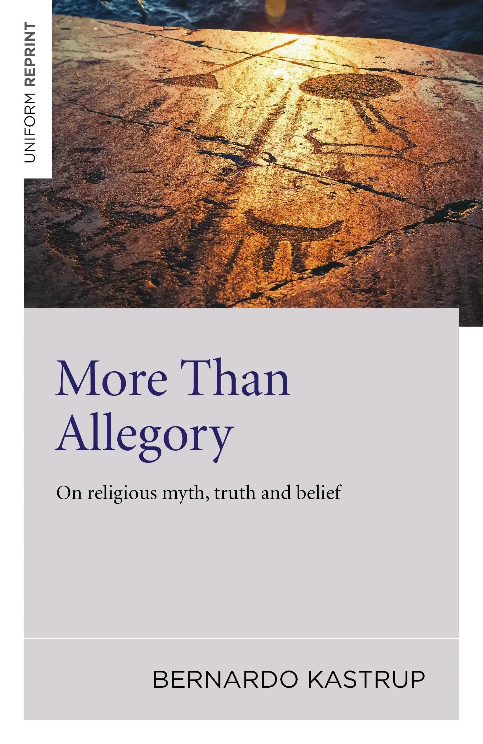 More Than Allegory: On Religious Myth, Truth and Belief [Book]